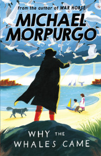 Michael Morpurgo — Why the Whales Came