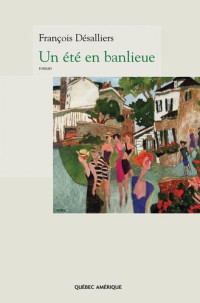 François Désalliers — Un été en banlieue