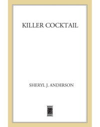 Anderson, Sheryl J — Killer Cocktail