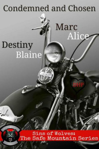 Blaine Destiny; Alice Marc — Condemned and Chosen