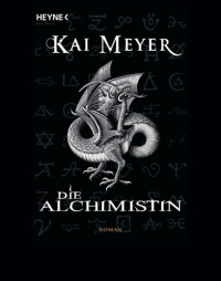 Meyer Kai — Die Alchimistin