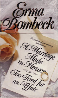 Bombeck Erma — A Marriage Made In Heaven
