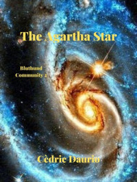Cèdric Daurio — The Agartha Star- Bluthund Community 2