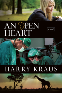 Harry Lee Kraus — An Open Heart: A Novel