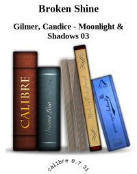 Gilmer Candice — Broken Shine