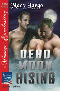 Largo Macy — Dead Moon Rising