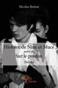 Nicolas Breton — Histoire de Nine et Muce ; Sur le ponton