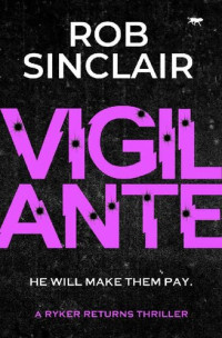 Rob Sinclair — Vigilante