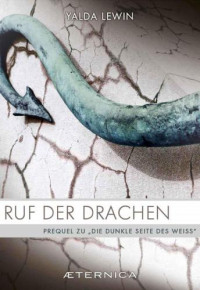 Lewin Yalda — Paranormal Berlin Prequel - Ruf der Drachen