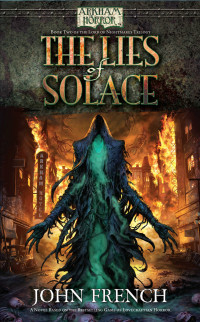 John French — Arkham Horror: The Lies of Solace (Lord of Nightmares 2)