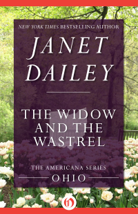 Dailey Janet — The Widow and the Wastrel: Ohio