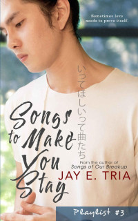 Tria, Jay E — Songs to Make You Stay