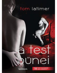 Tom Latimer — A test bűnei