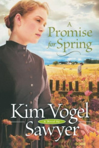 Sawyer, Kim Vogel — A Promise for Spring