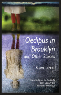 Blume Lempel — Oedipus in Brooklyn and Other Stories
