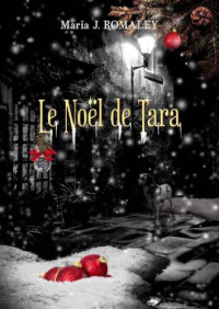 Romaley, Maria J — Le Noël de Tara
