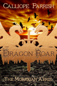 Calliope Parrish — Dragon Roar