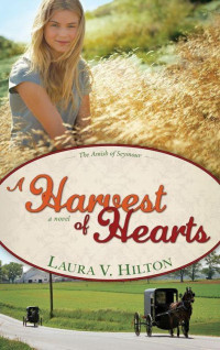 Laura Hilton — Harvest Of Hearts (Amish of Seymour)