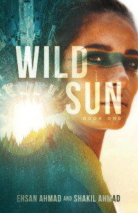 Ehsan Ahmad; Shakil Ahmad — Wild Sun