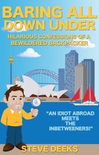 Deeks Steve — Hilarious Confessions of a Bewildered Backpacker