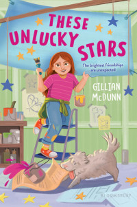 Gillian McDunn — These Unlucky Stars