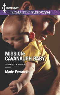 Ferrarella Marie — Mission: Cavanaugh Baby