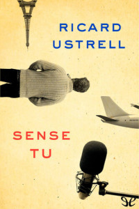 Ricard Ustrell — Sense tu