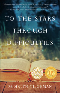 Romalyn Tilghman — To the Stars Through Difficulties: A Novel