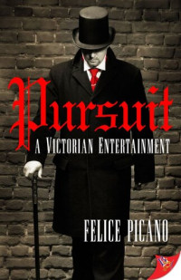 Felice Picano — Pursuit: A Victorian Entertainment
