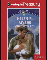 Myers, Helen R — After That Night...