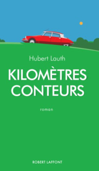 Lauth Hubert — Kilomètres conteurs
