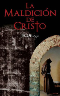 J.C. Ortega — La maldición de Cristo
