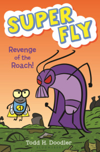 Doodler, Todd H — Revenge of the Roach!