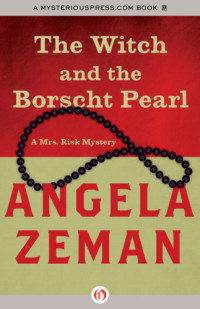 Zeman Angela — The Witch and the Borscht Pearl