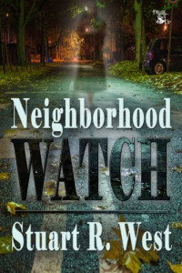 West, Stuart R — Neighborhood Watch
