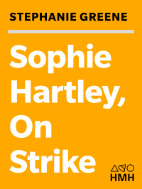 Greene Stephanie — Sophie Hartley, On Strike