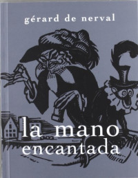 Gérard De Nerval — La mano encantada