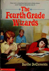 DeClements Barthe — The Fourth Grade Wizards
