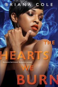 Briana Cole — The Hearts We Burn