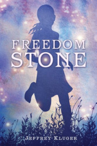 Kluger Jeffrey — Freedom Stone