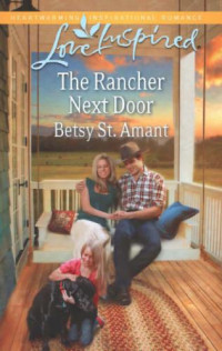 Betsy St. Amant — The Rancher Next Door