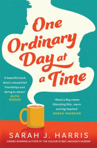 Sarah J. Harris — One Ordinary Day at a Time