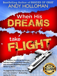 Holloman Andy — When His Dreams Take Flight