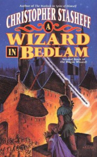 Stasheff Christopher — A Wizard in Bedlam