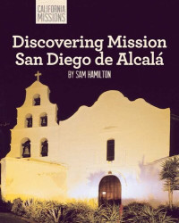 Sam C. Hamilton — Discovering Mission San Diego de Alcalá