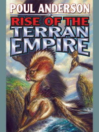 Anderson Poul — Rise of the Terran Empire