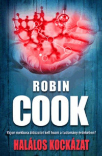 Robin Cook — Halálos kockázat