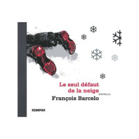 Barcelo François — Le seul défaut de la neige