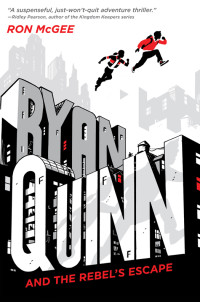 McGee Ron — Ryan Quinn and the Rebel's Escape