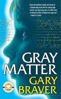 Braver Gary — GRAY MATTER